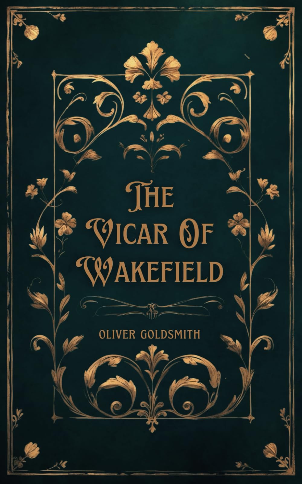 The Vicar of Wakefield: Oliver Goldsmith's Sentimental Literary Classic