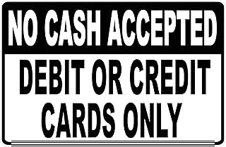 No Cash Accepted Credit or Debit Cards Only Sign. 9x12 Metal. Business Credit Card Acceptance Policy