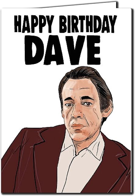 Funny Birthday Card For Men Him Perfect For Brother Dad Best Friend - Happy Birthday Dave - Only fools and horses inspired Birthday Card - IN163