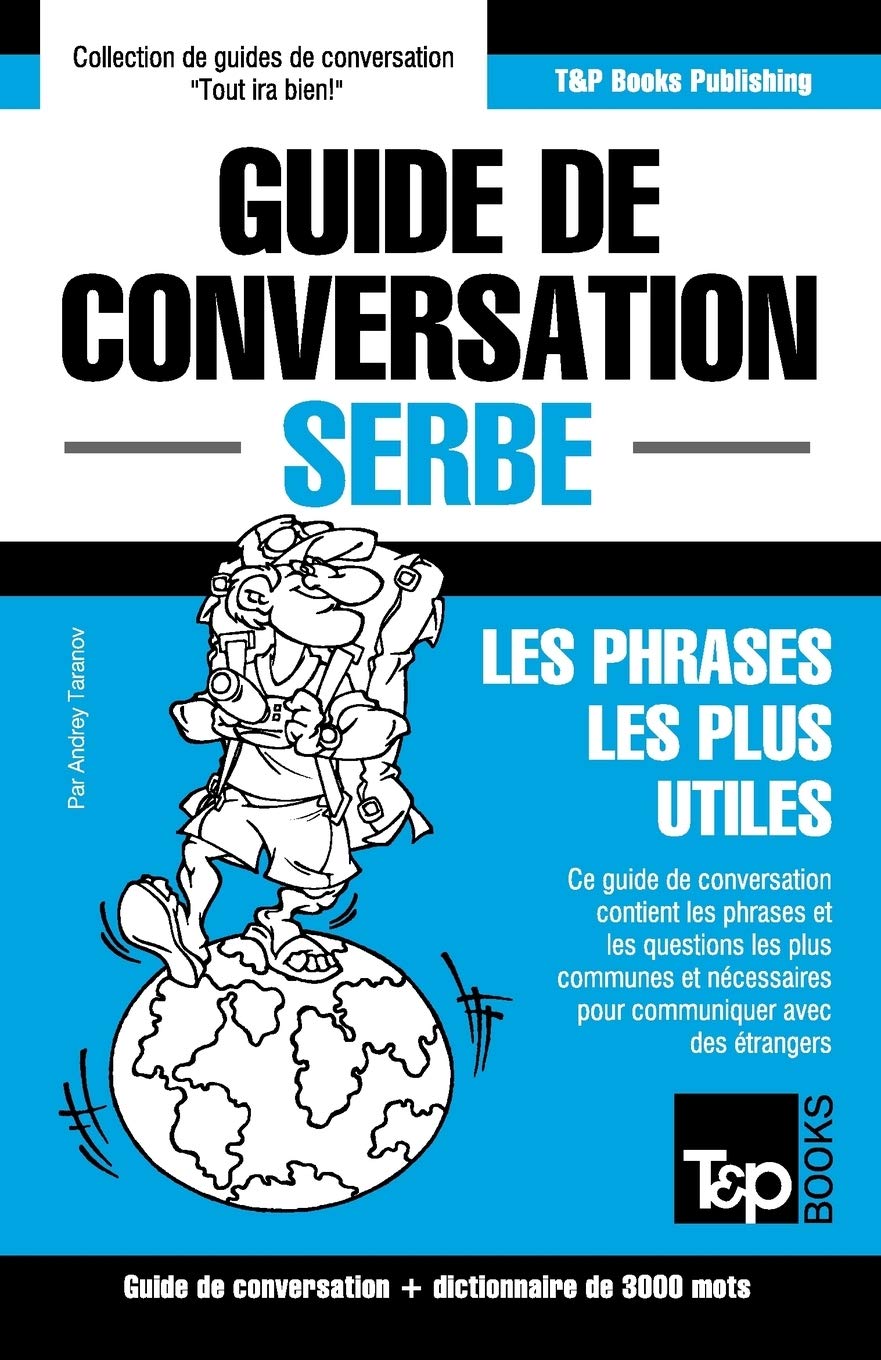 Guide de conversation Français-Serbe et vocabulaire thématique de 3000 mots: 269 (French Collection)