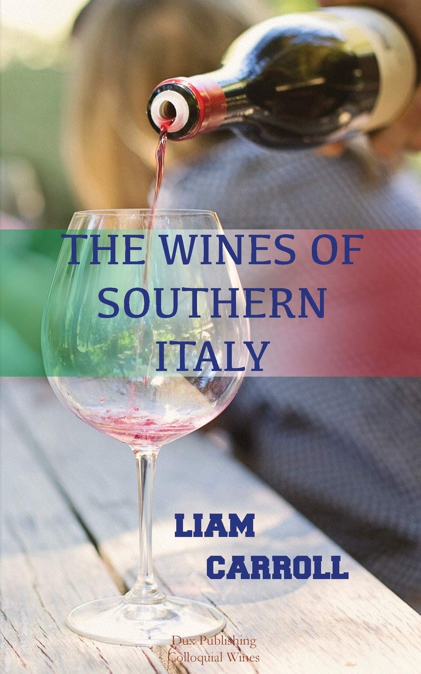 The Wines of Southern Italy: History - Food pairing - 12 wines tasting: 1 (Colloquial Wines)