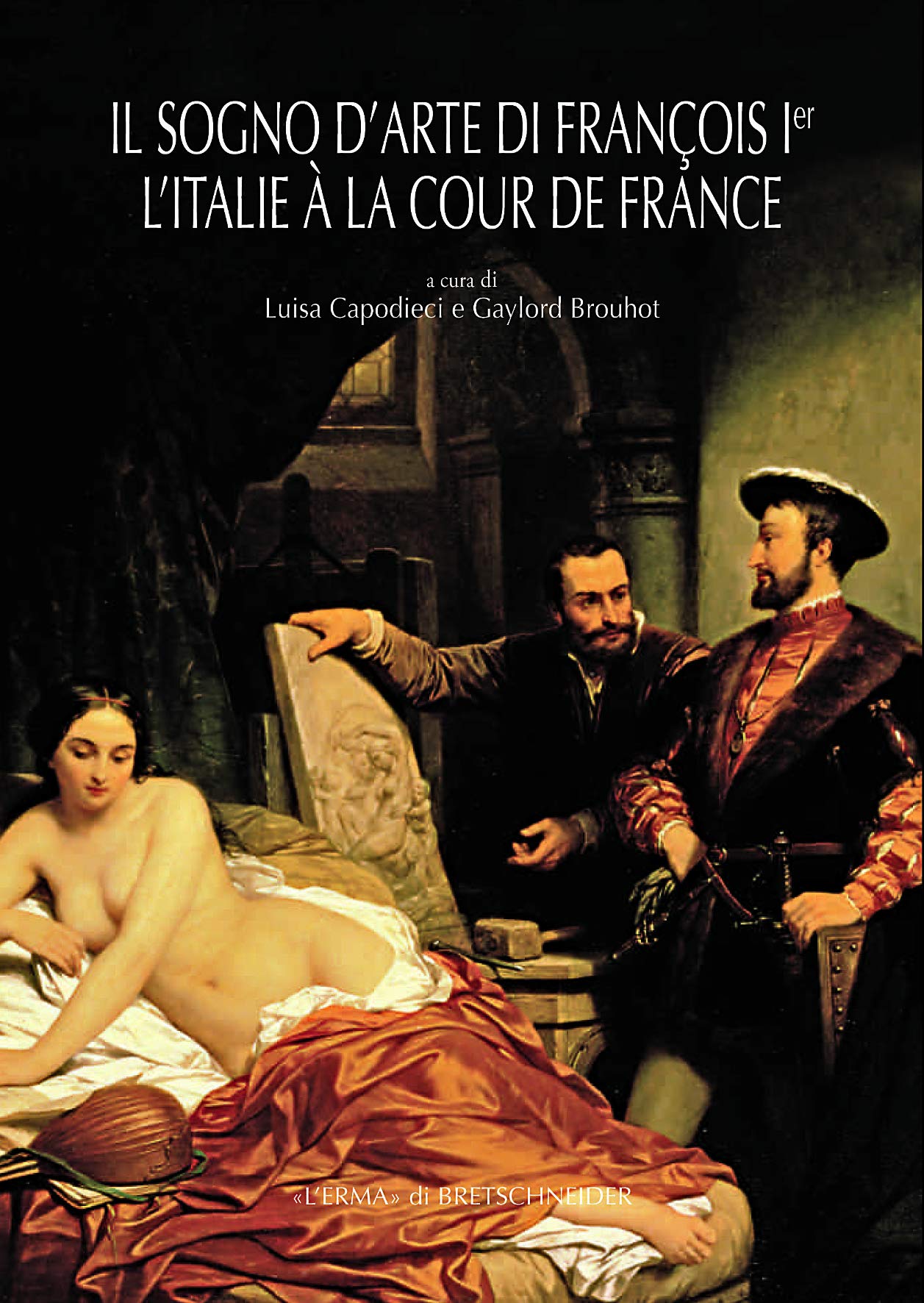 Il Sogno D'arte Di Francois 1er beau livre d'art relié pour collection