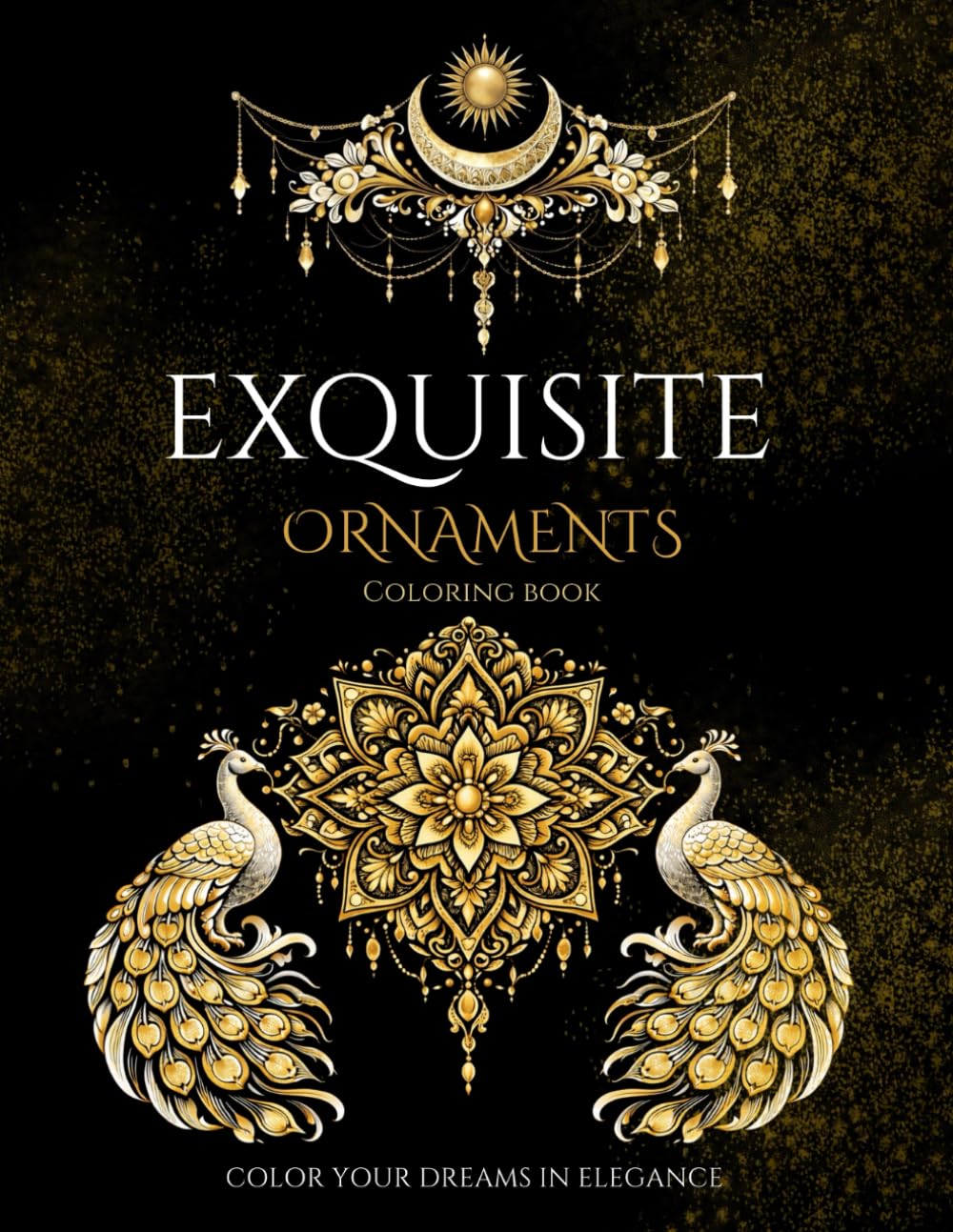 Exquisite Ornaments – Malbuch für Erwachsene: Hochwertige Ornamente, ruhige Muster & kreative Entspannung in stilvollem Design