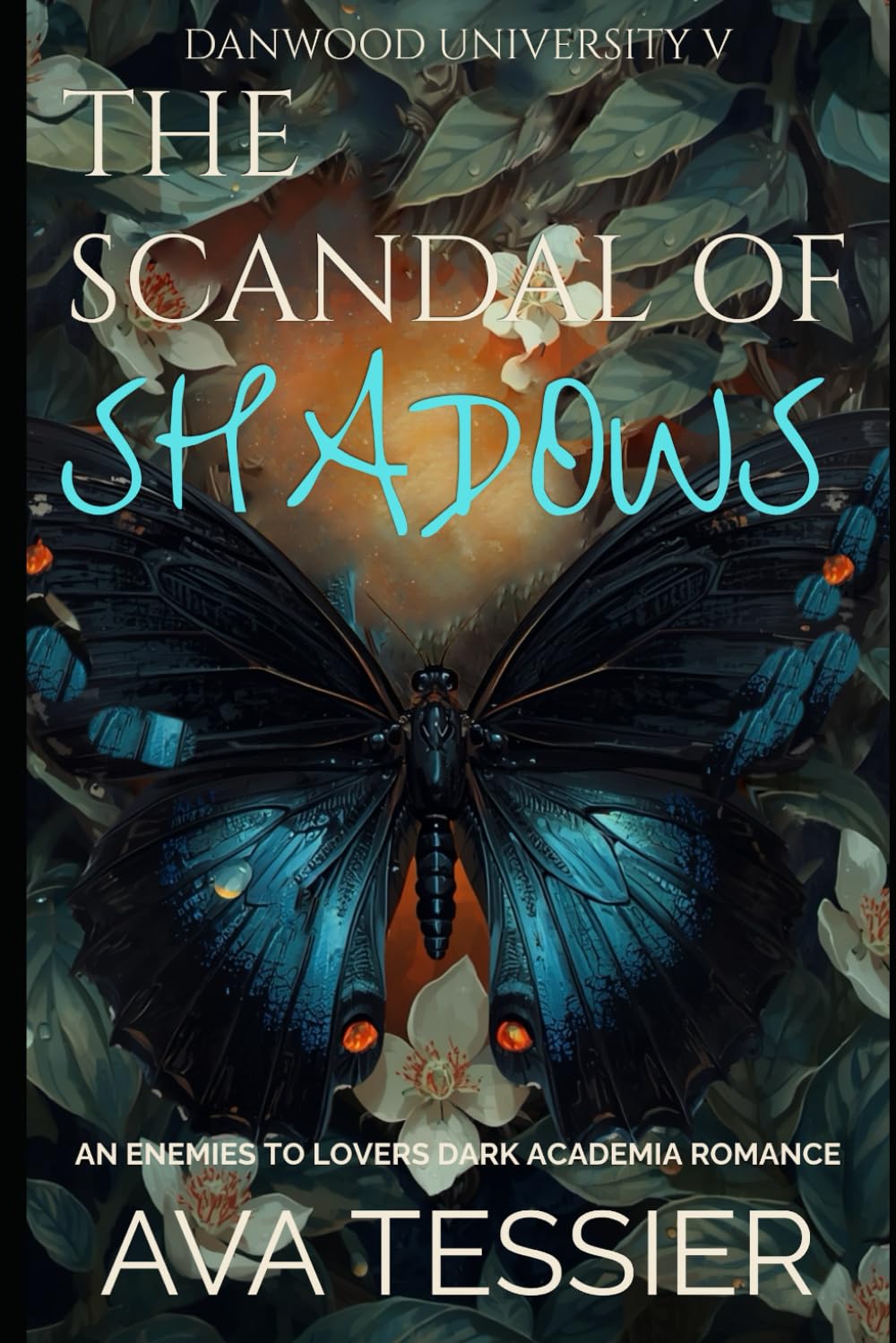 The Scandal of Shadows: A Steamy Dark Academia Enemies-To-Lovers Forced Proximity Dark Alliance Romance (Danwood University Series)