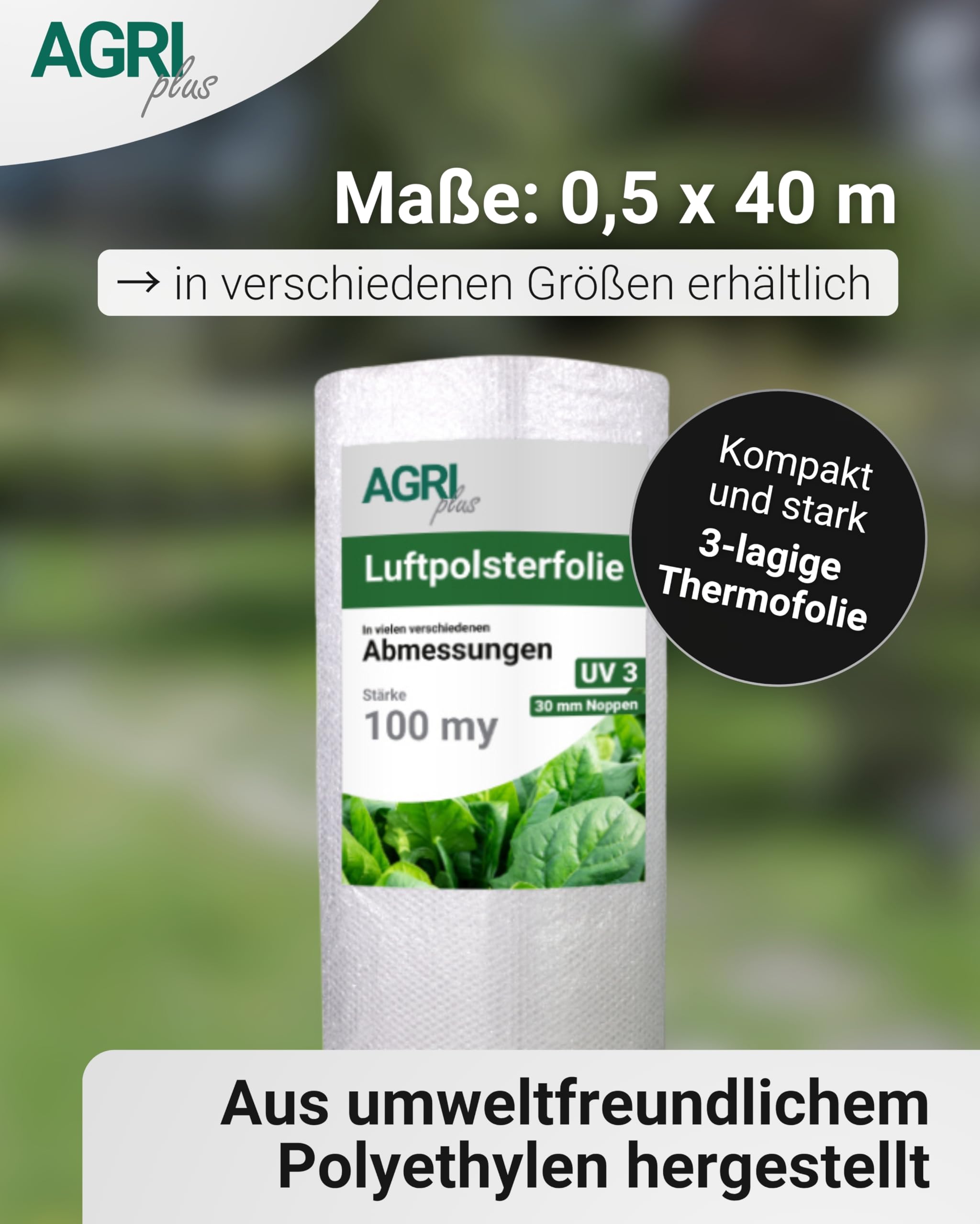 AGRIplus Isolier Luftpolsterfolie PRO 100 I 0,5 x 40 m I 3-lagige, UV-stabile & hochtransparente Schutzfolie I 30 mm Noppen I 100 my Thermofolie für Gewächshaus, Frühbeet & Pflanzen
