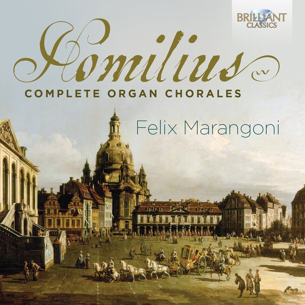 Homilius: Complete Organ Chorales [Audio CD] Felix Marangoni