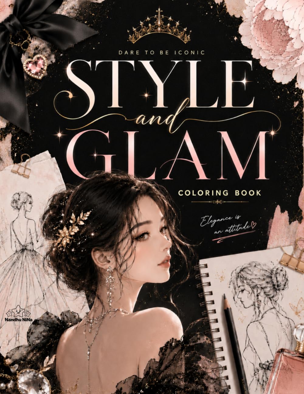 Style and Glam Coloring Book: Elegant Fashion Girls, Chic Beauty Looks & Glamorous Coloring Pages for Teens & Adults (Idol Vibes Coloring Series)