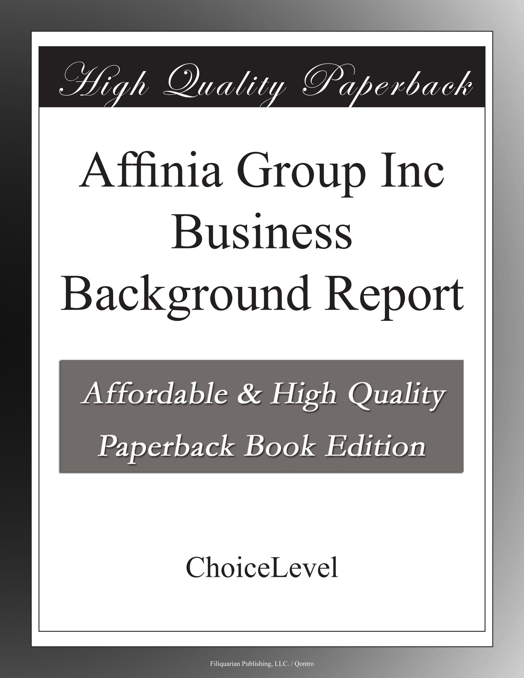 Affinia Group Inc Business Background Report
