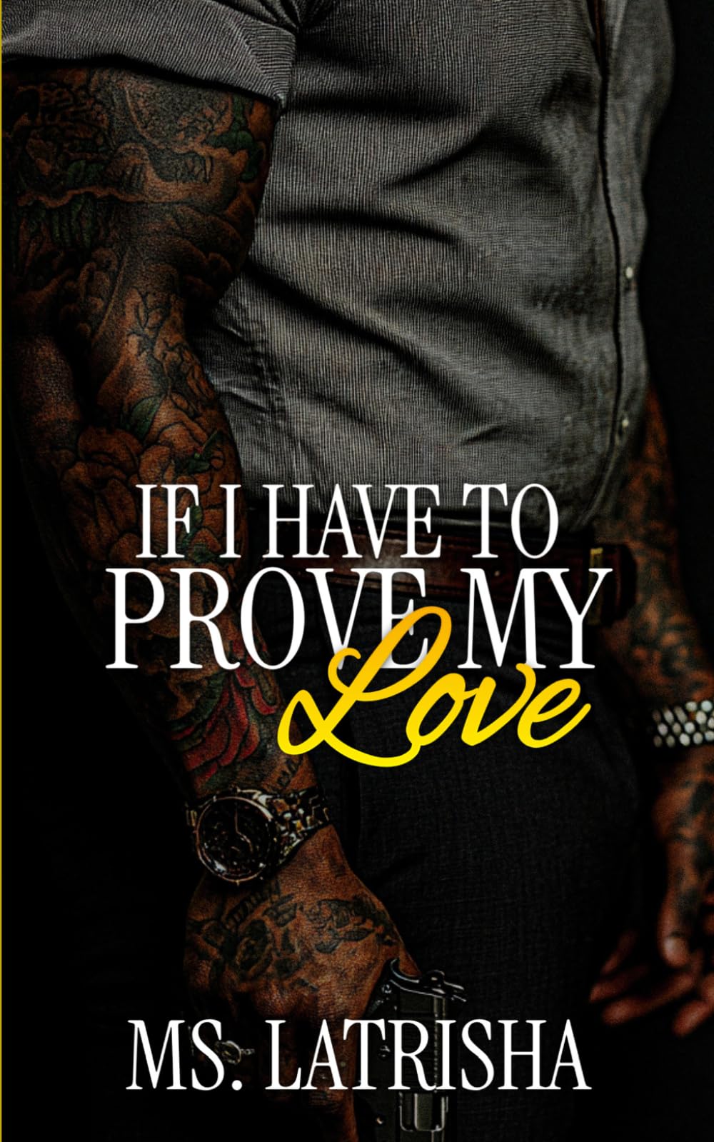 If I Have To Prove My Love (The McCoy Crime Family Saga)