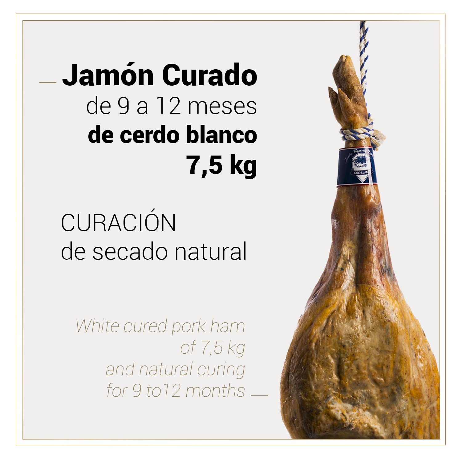 Orollano - Jamón Curado de 7.5 kg Aprox - Pieza de Jamón Serrano con Curación de 9 a 12 Meses - Procedente de Cerdos Blancos