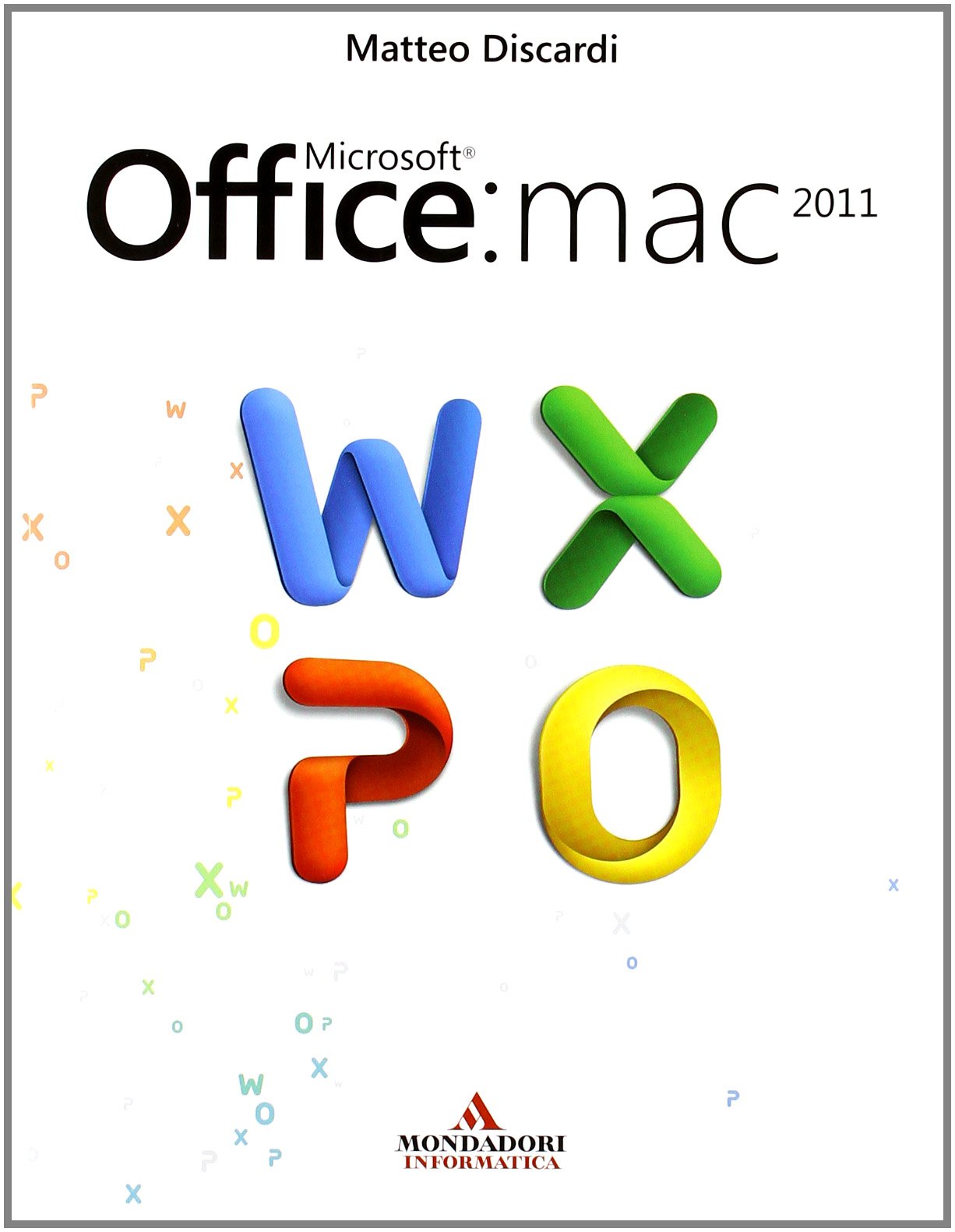 Amazon.it: Microsoft Office: Mac 2011 - Discardi, Matteo - Libri
