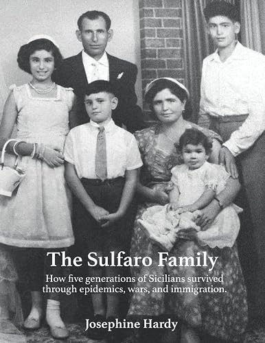The Sulfaro Family: How five generations of Sicilians survived through epidemics, war, and immigration.