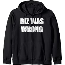 Biz was wrong Zip Hoodie