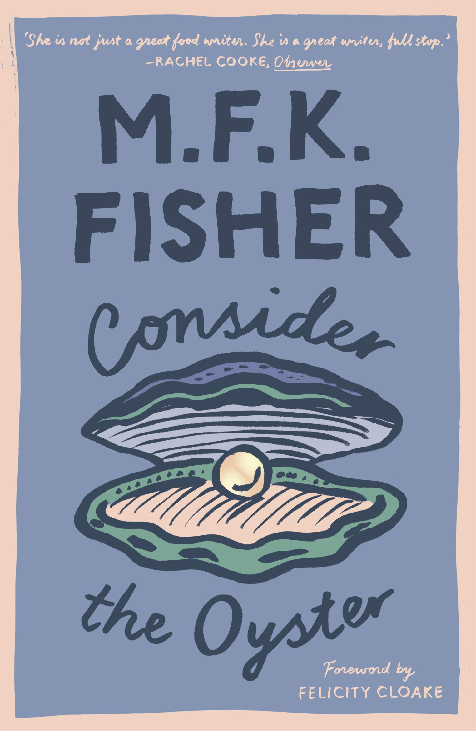Consider the Oyster (with an introduction by Felicity Cloake)