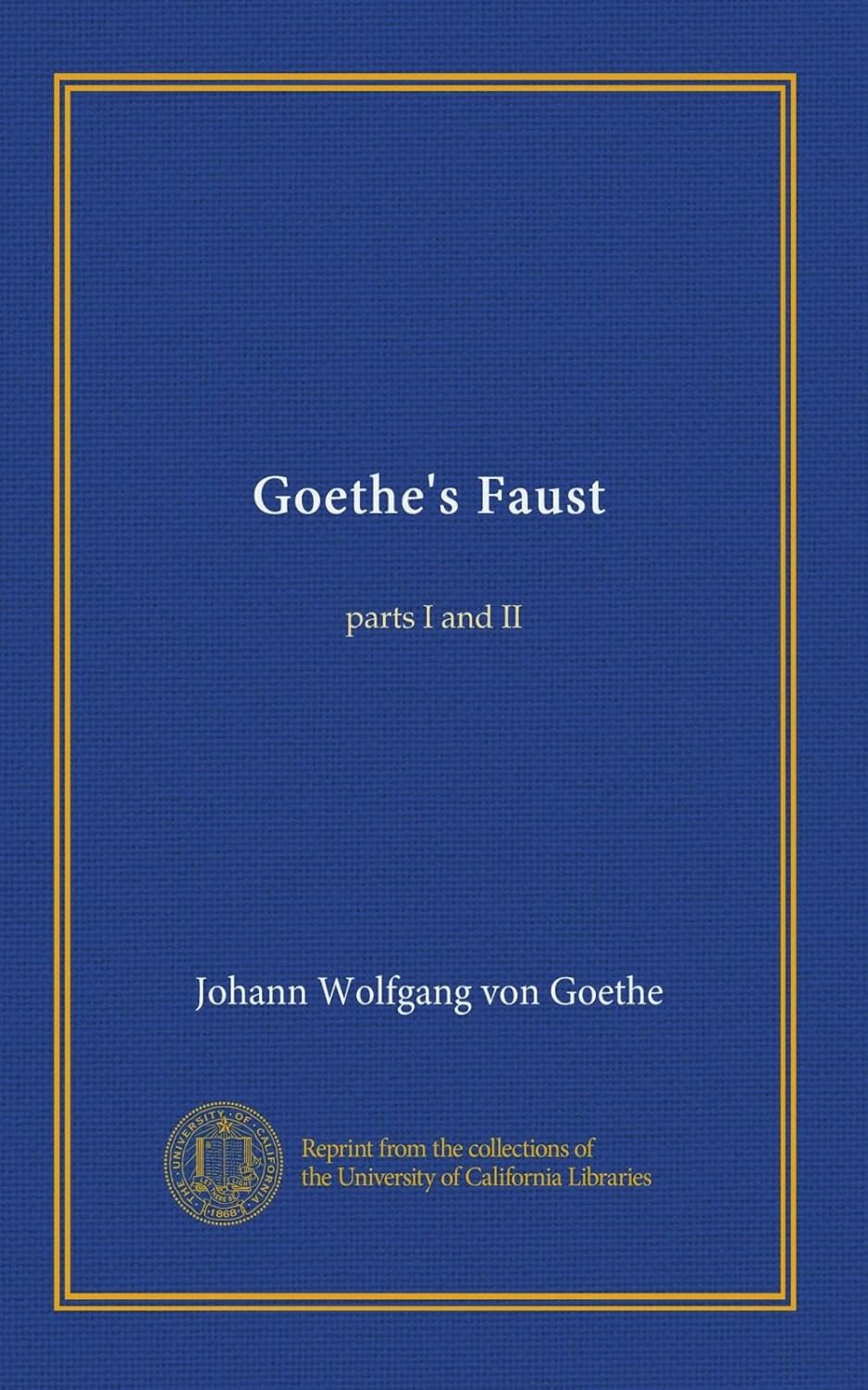 Goethe's Faust parts I and II Goethe, Johann Wolfgang von Books