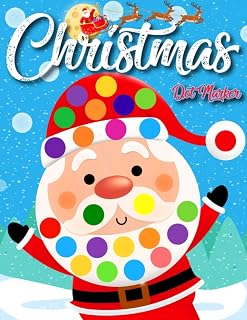 Christmas Dot Markers: Activity Book Easy Guided BIG DOTS | Do a dot page a day | Gift For Kids Ages 1-3, 2-4, 3-5 Toddler Preschool