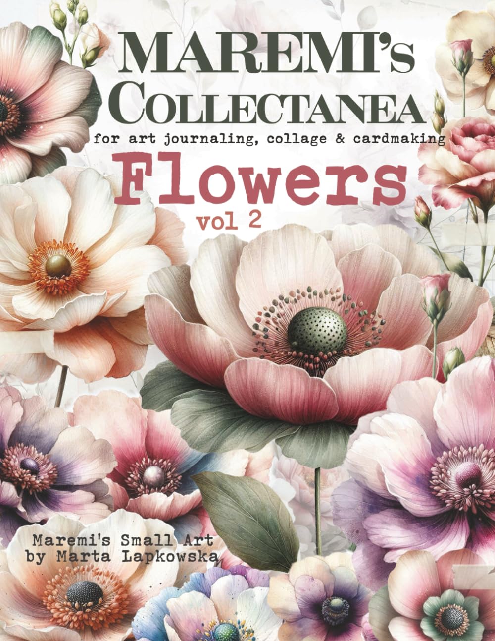 MAREMI'S Collectanea for art journaling, collage & cardmaking FLOWERS vol2: 250+ Bloom Images