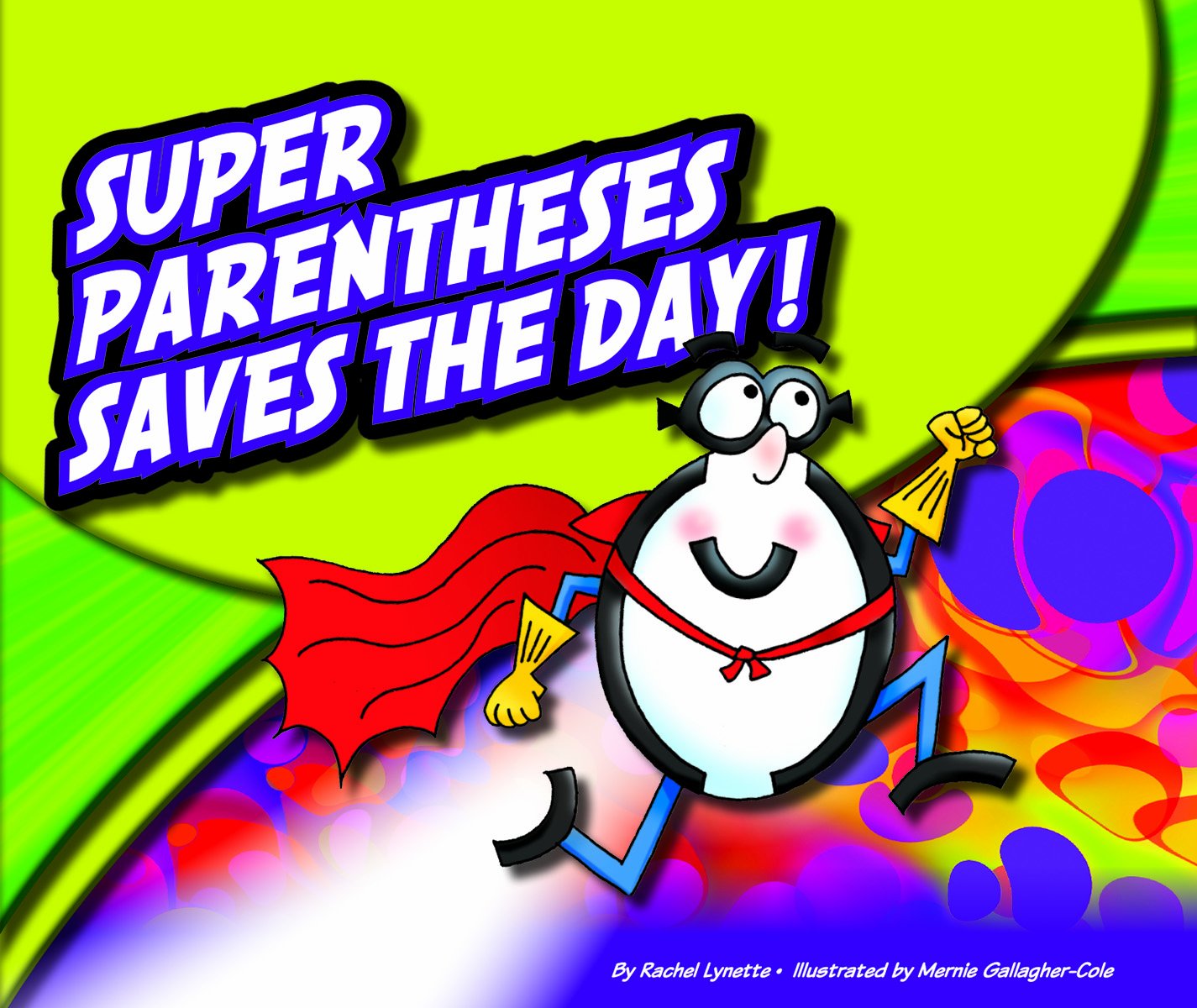 Super Parentheses Saves the Day! (PunctuationBooks)      Kindle Edition