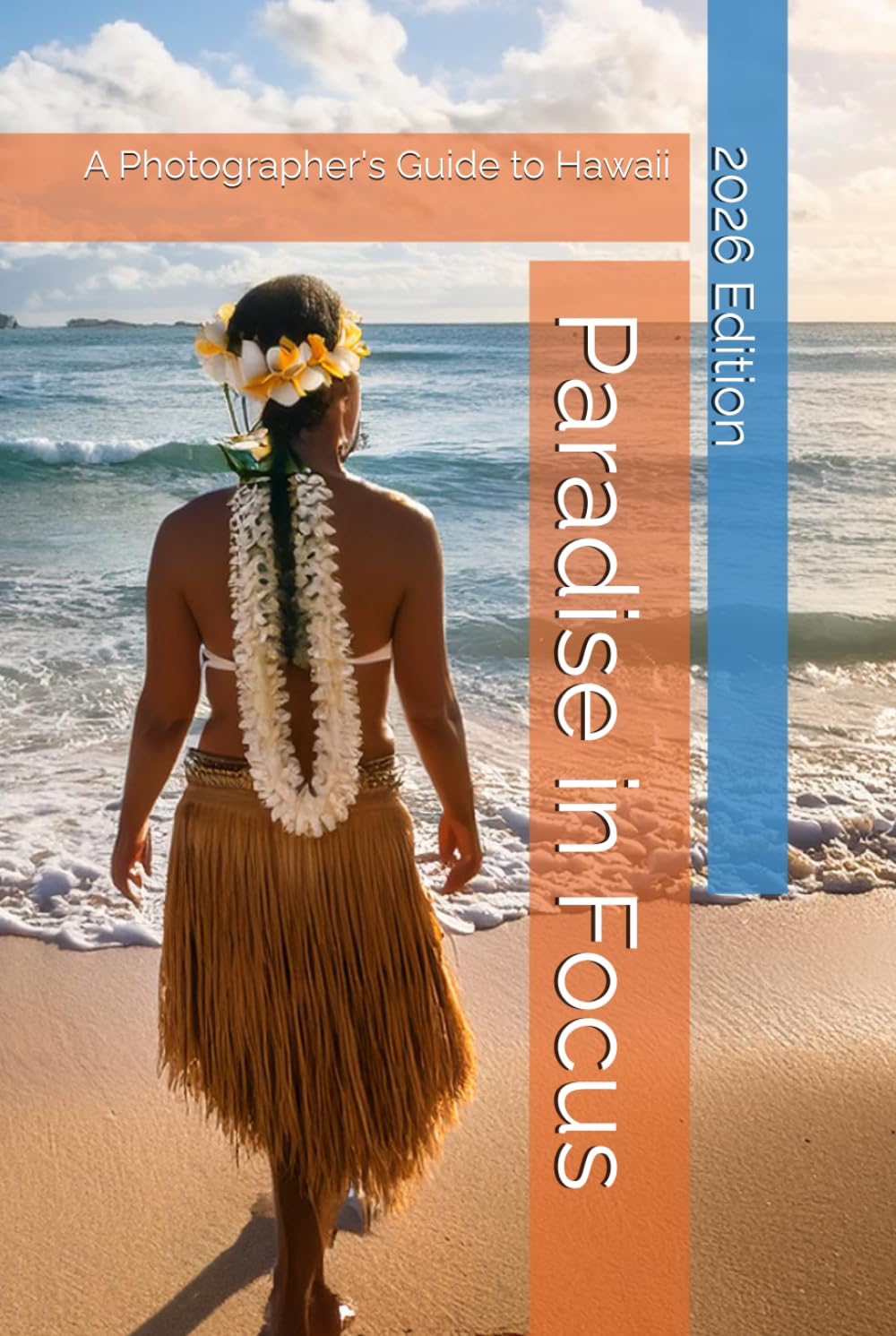 Paradise in Focus: A Photographer's Guide to Hawaii (Travel Guides)