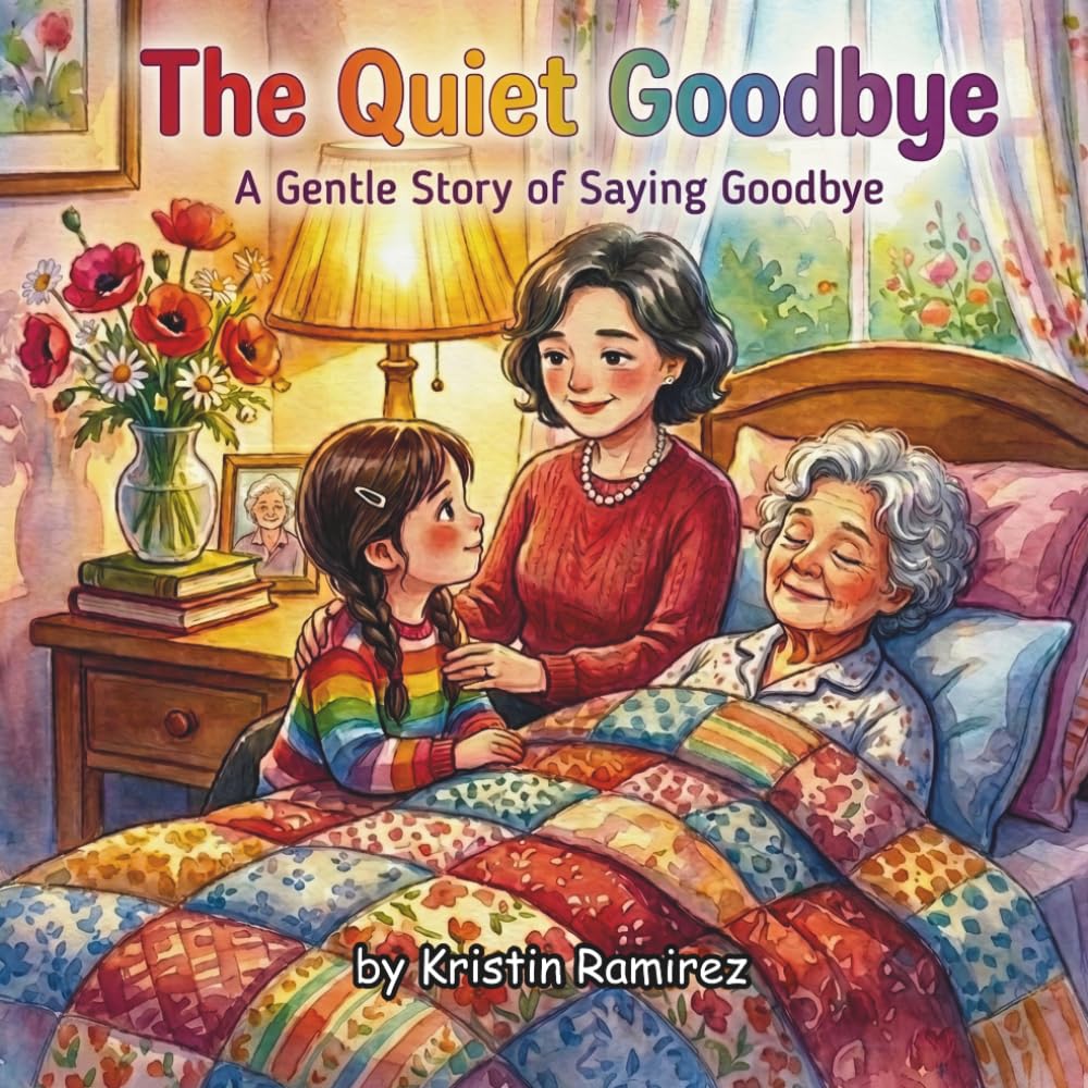 The Quiet Goodbye: A Gentle Story a Saying Goodbye