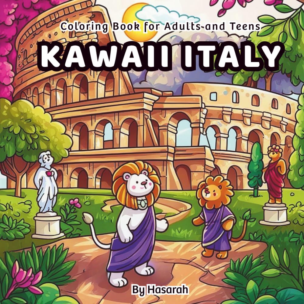Kawaii Italy: A Cute Italy-Themed Coloring Book Featuring Adorable Animals, Famous Landmarks, Italian Food, and Festivals — Perfect for Teens, Adults & All Ages