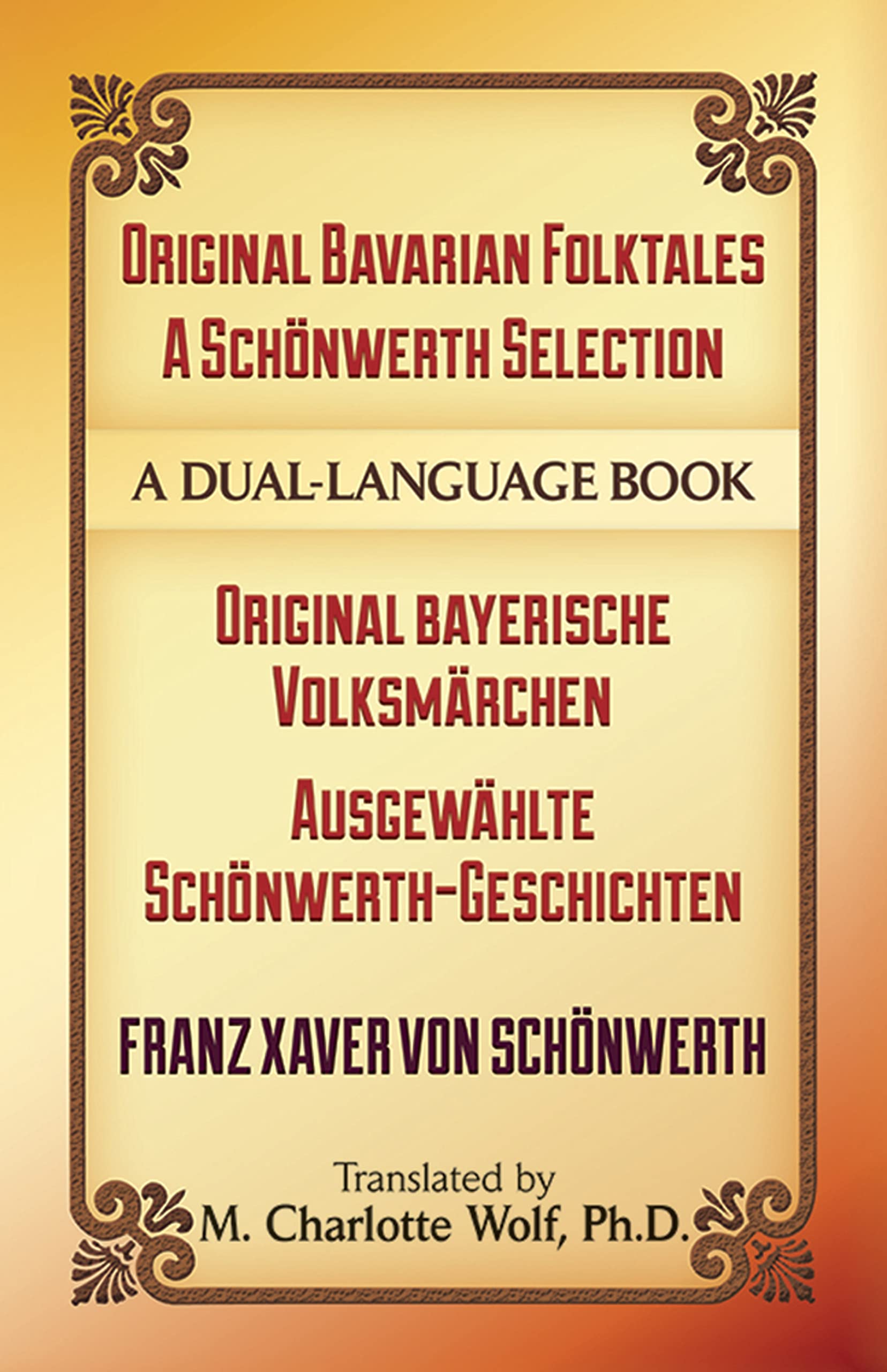 Original Bavarian Folktales: A Schonwerth Selection: Original bayerische Volksmarchen - Ausgewahlte Schonwerth-Geschichten (Dover Dual Language German)
