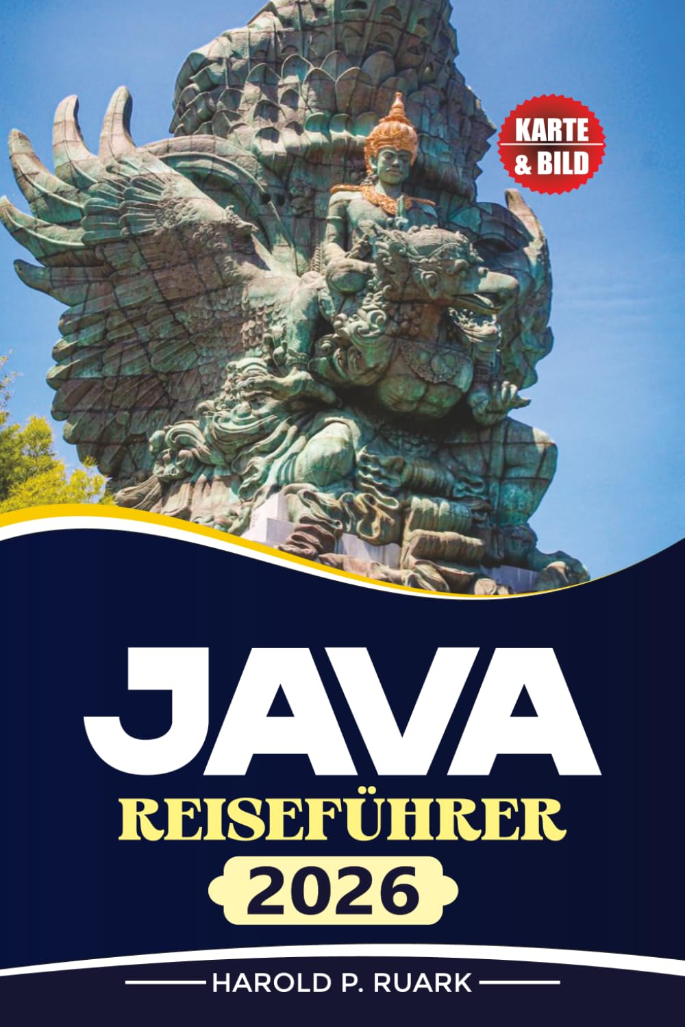 JAVA REISEFÜHRER 2026: Was man sehen kann, Unterkünfte, Aktivitäten und Musterrouten für jeden Typ von Reisenden