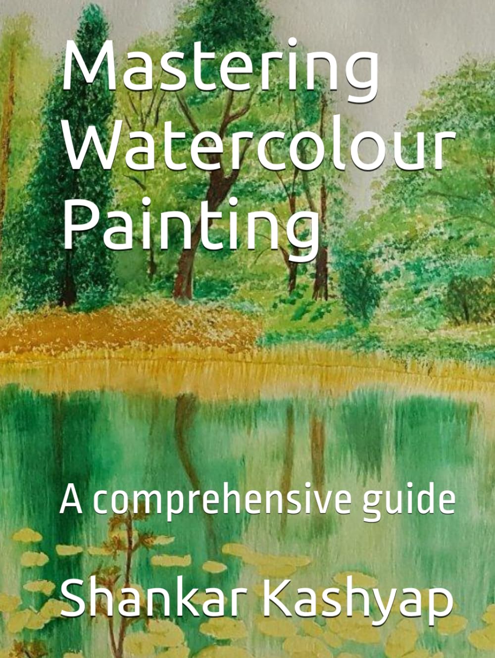 Mastering Watercolour Painting : un livre de cours théorique et pratique d'aquarelle