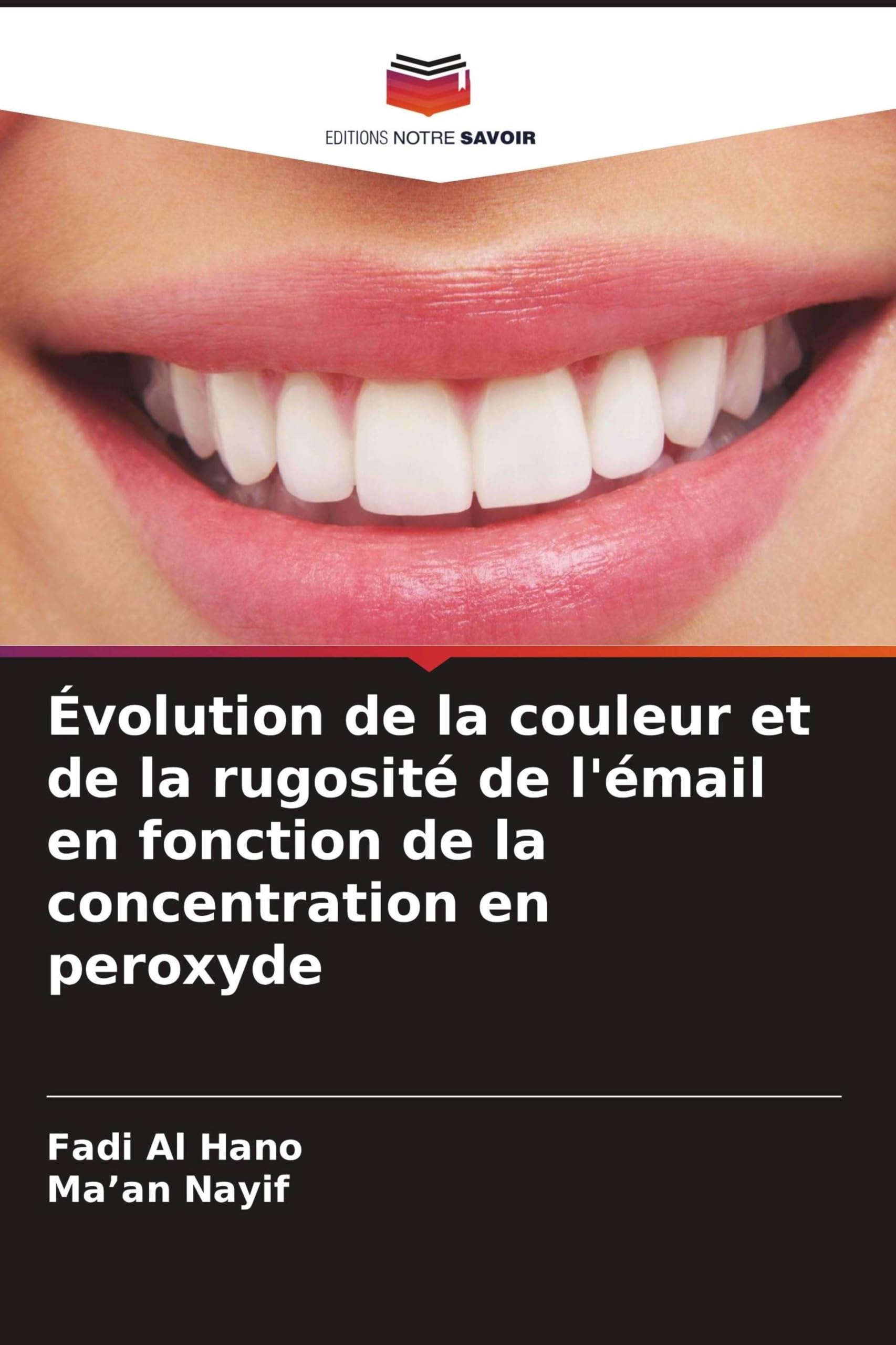Évolution de la couleur et de la rugosité de l'émail en fonction de la concentration en peroxyde