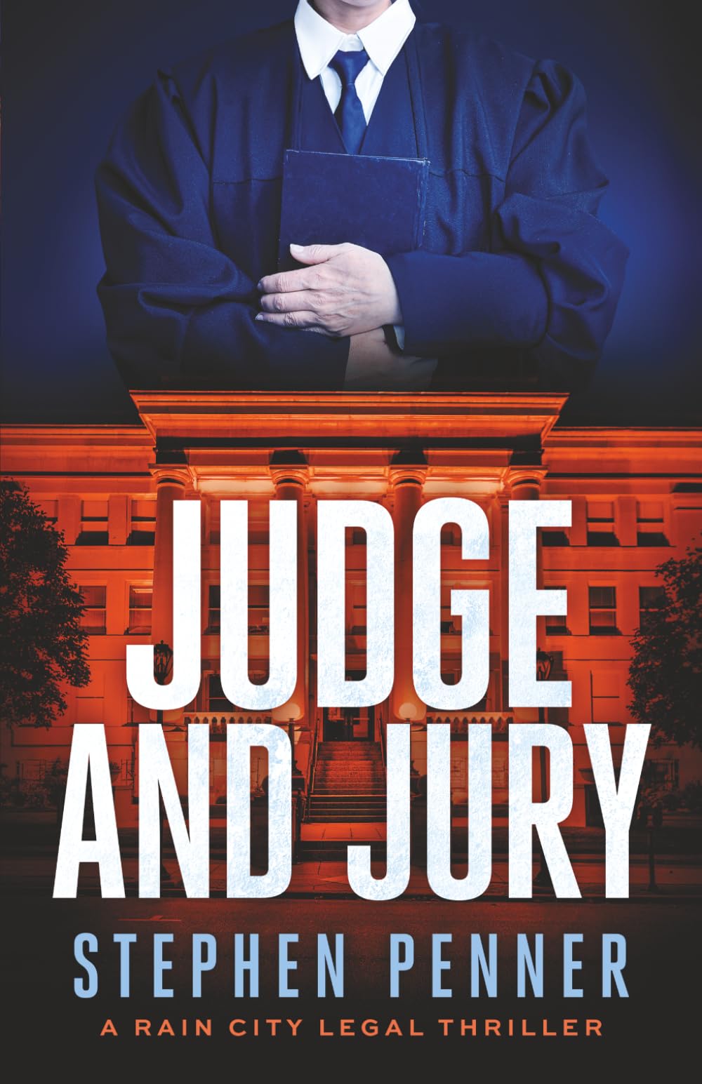 Judge and Jury (A Rain City Legal Thriller)