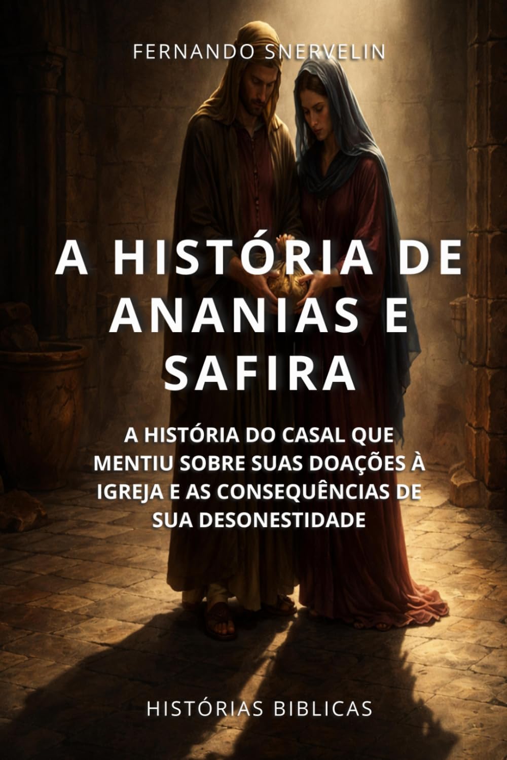 A HISTÓRIA DE ANANIAS E SAFIRA: A HISTÓRIA DO CASAL QUE MENTIU SOBRE SUAS DOAÇÕES À IGREJA E AS CONSEQUÊNCIAS DE SUA DESONESTIDADE (HISTÓRIAS BÍBLICAS: SOPRO DE DEUS)