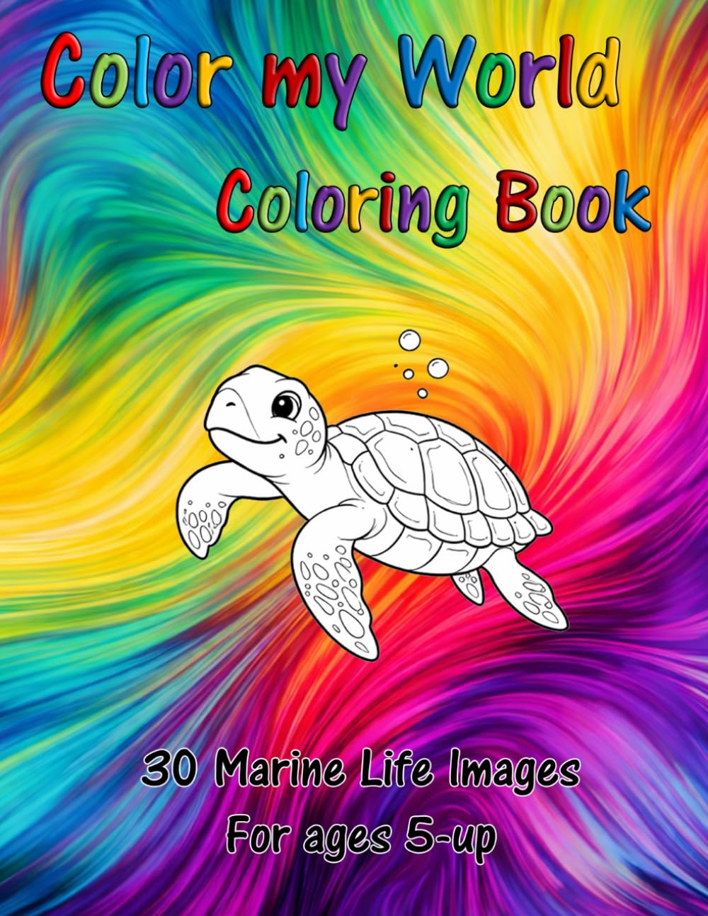 Color my World Coloring Book: 30 Marine Life Images