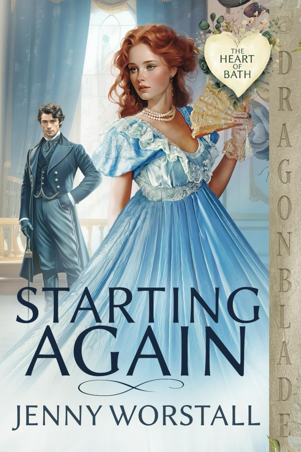 Starting Again: Regency Historical Romance (The Heart of Bath)