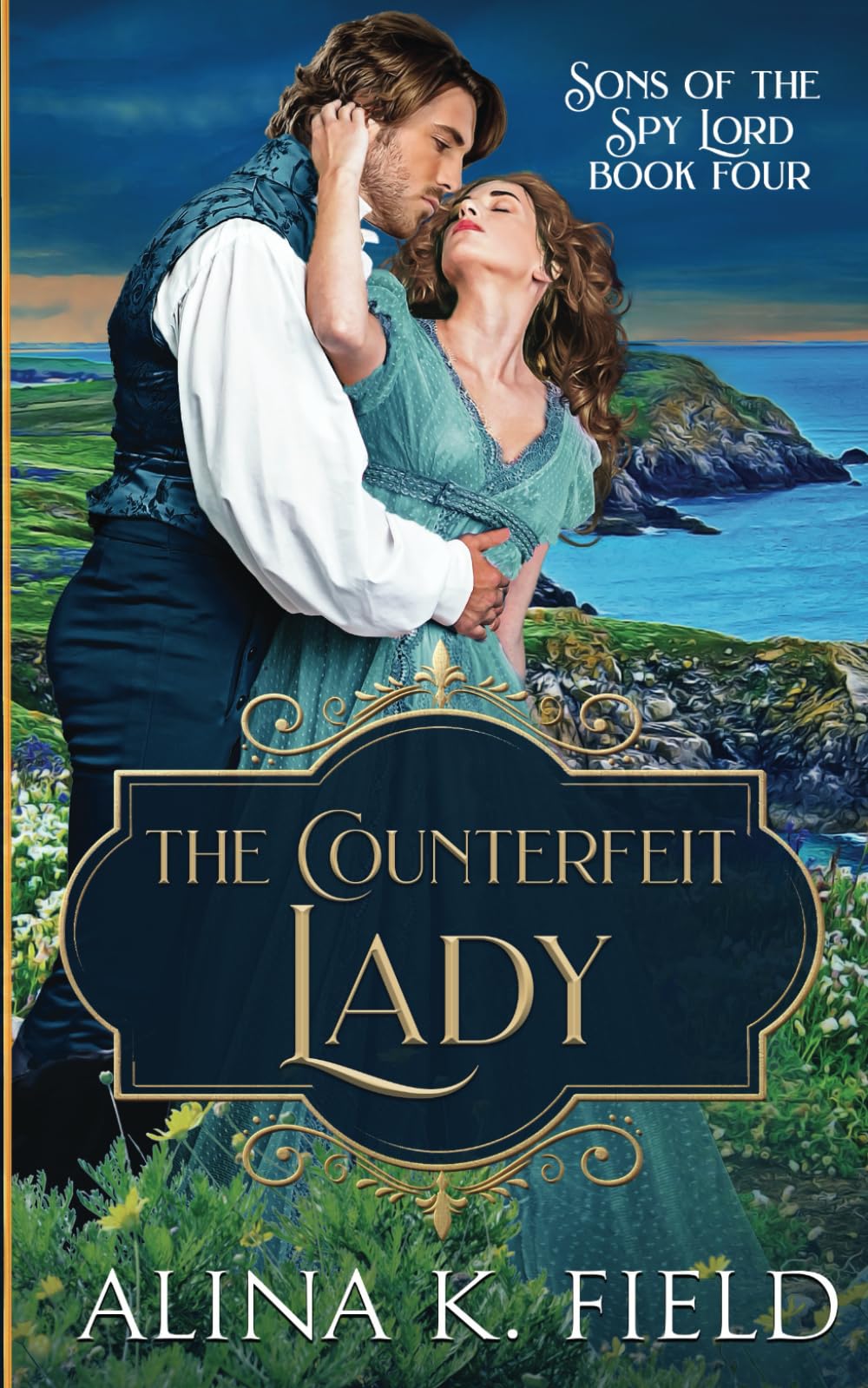 The Counterfeit Lady: A Regency Romance: Volume 4 (Sons of the Spy Lord)