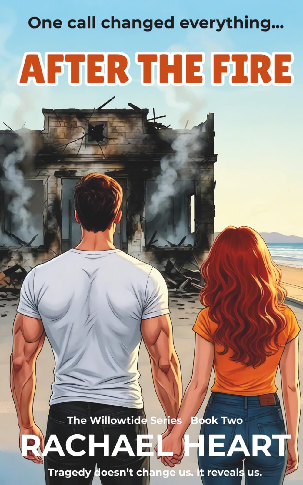 After the Fire: A heartfelt second-chance romance novella about love, grief, and choosing yourself. (The Willowtide Series): 2