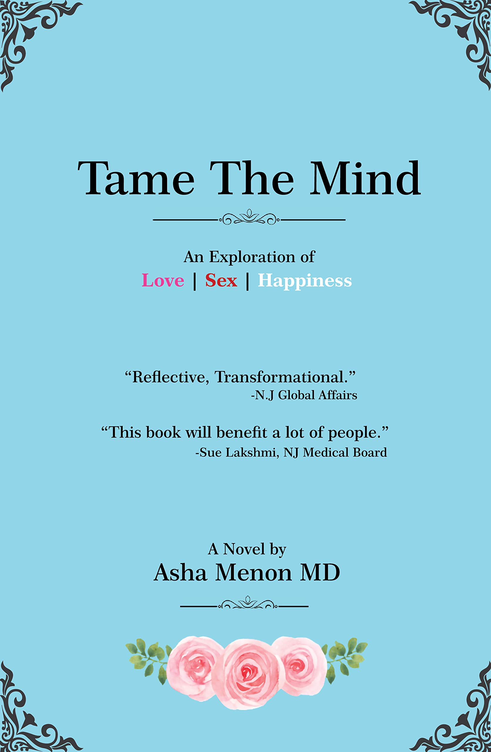 Tame The Mind: An Exploration Of Love, Sex, Happiness
