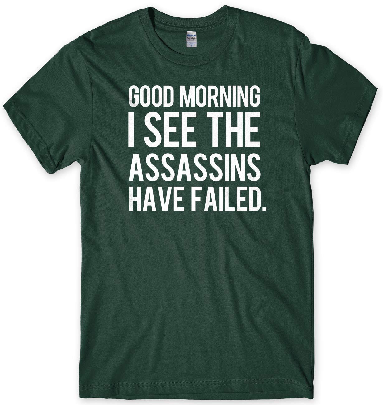 Daytripper Men's Forest Clothing Good Morning I See The Assassins Have Failed Hipster T-Shirt -Xx-Large