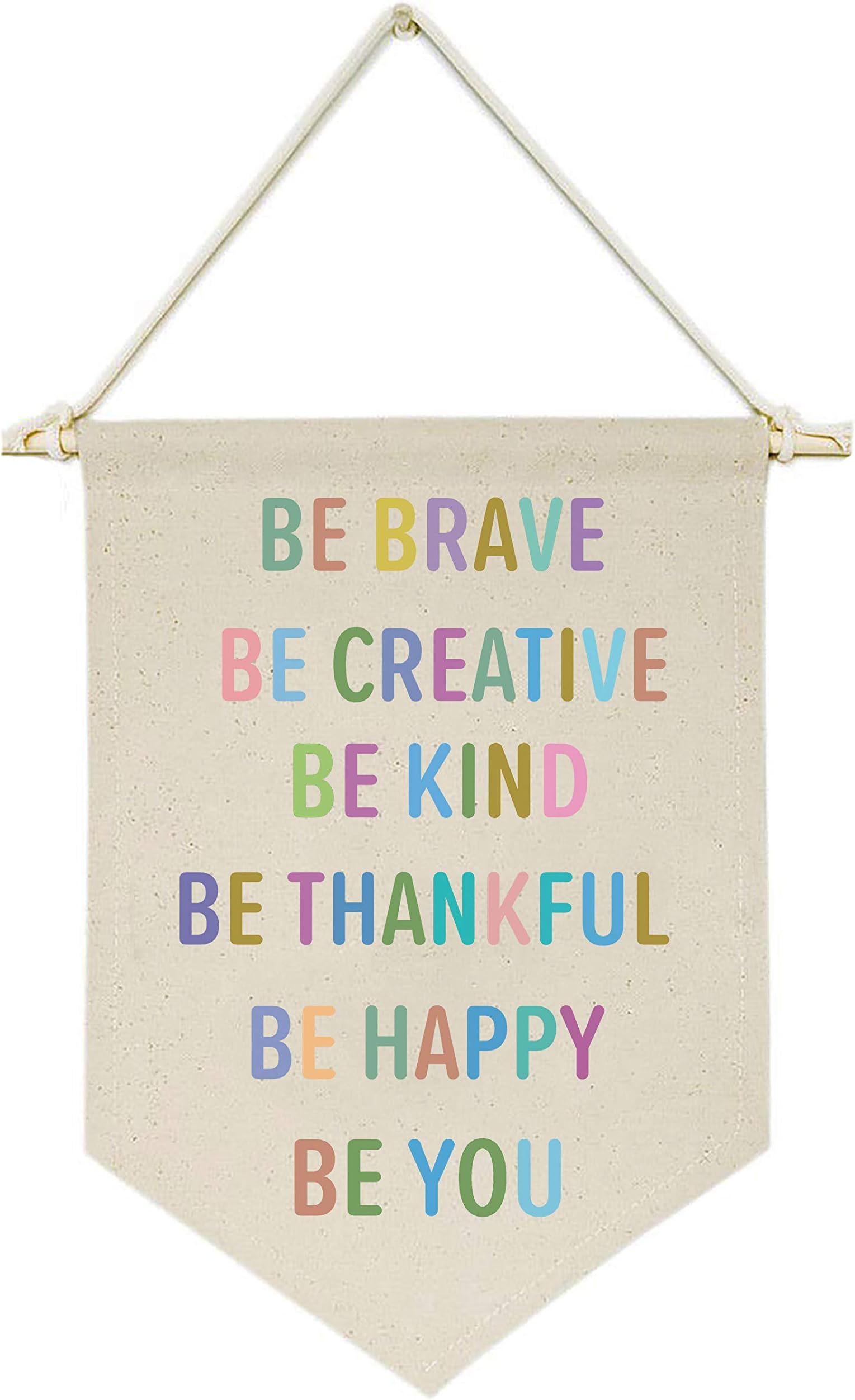 Be Brave Be Creative Be Kind Be Thankful Be Happy Be You - Canvas Hanging Flag Banner Wall Sign Decor Gift for Baby Kids Girl Boy Nursery Teen Room Front Door