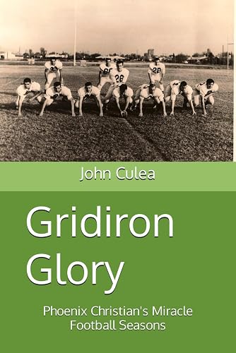 Gridiron Glory: Phoenix Christian's Miracle Football Seasons
