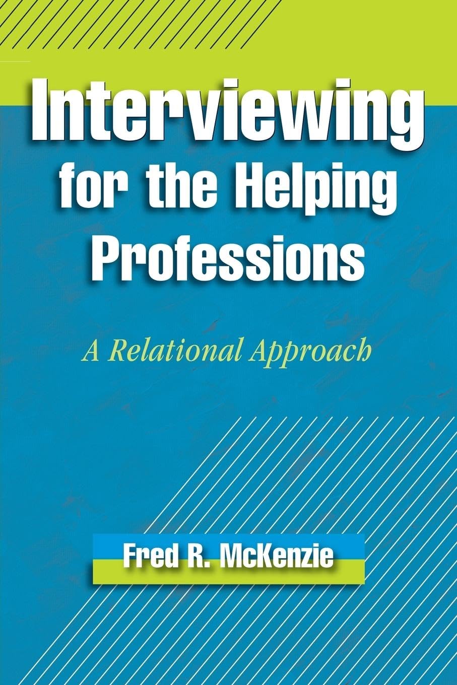Snapklik.com : Interviewing For The Helping Professions: A Relational Approach