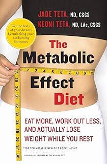 The Metabolic Effect Diet: Eat More, Work Out Less, and Actually Lose Weight While You Rest