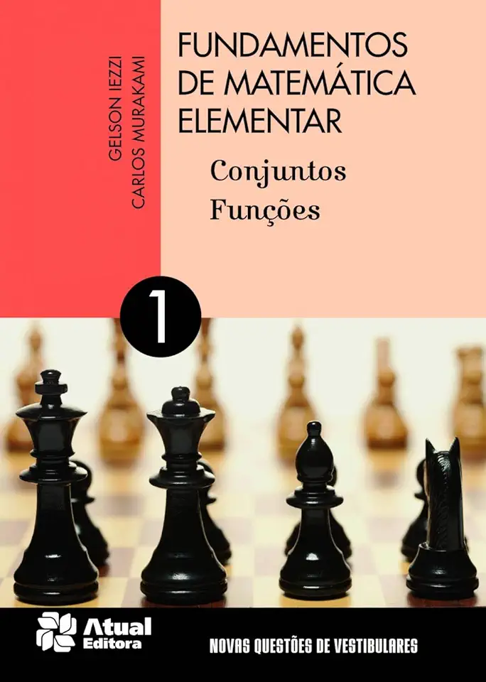 Fundamentos de matemática elementar - Volume 1: Conjuntos e funções