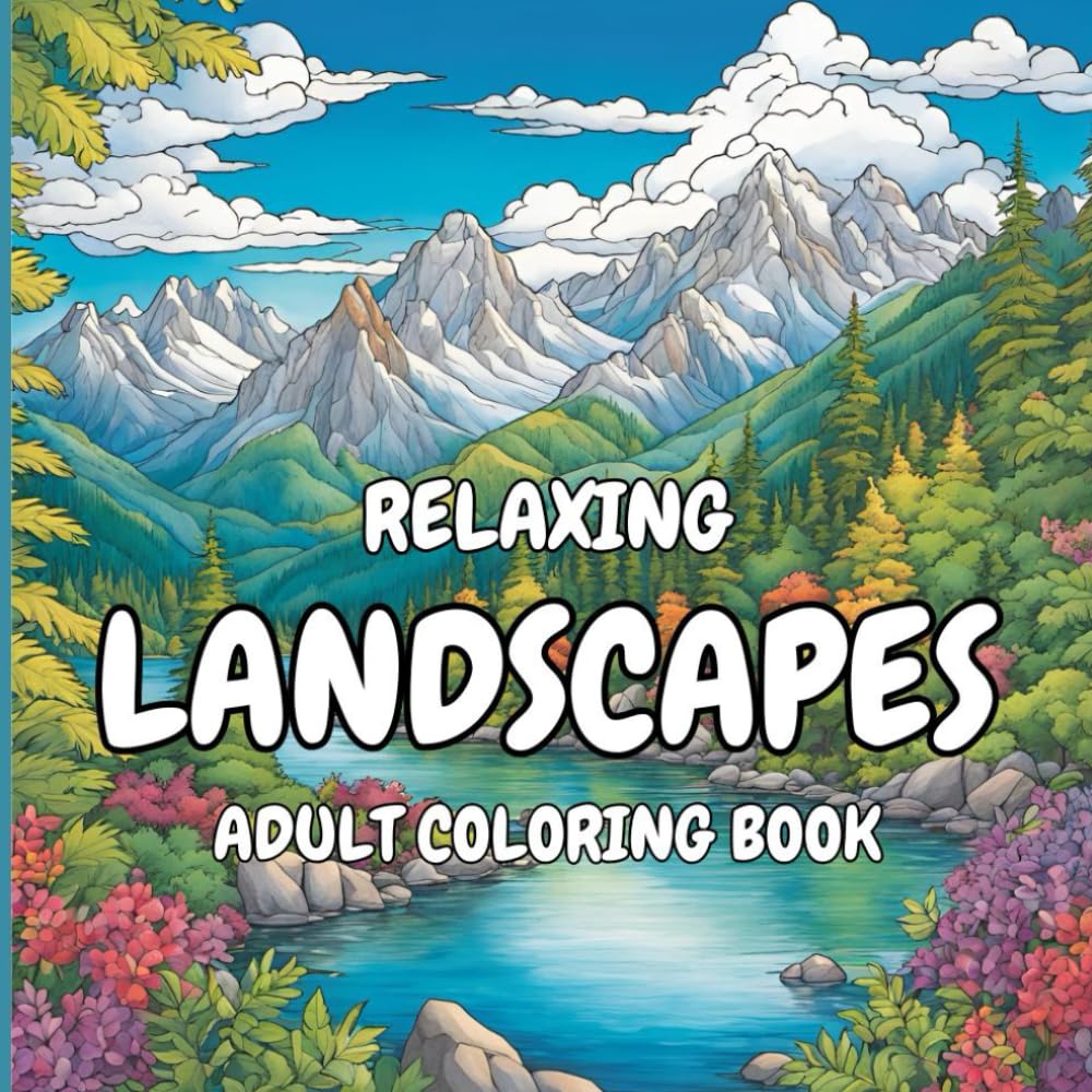 Relaxing Landscapes adult coloring book: Scenery in Nature (Mandala Coloring Books and Patterns)