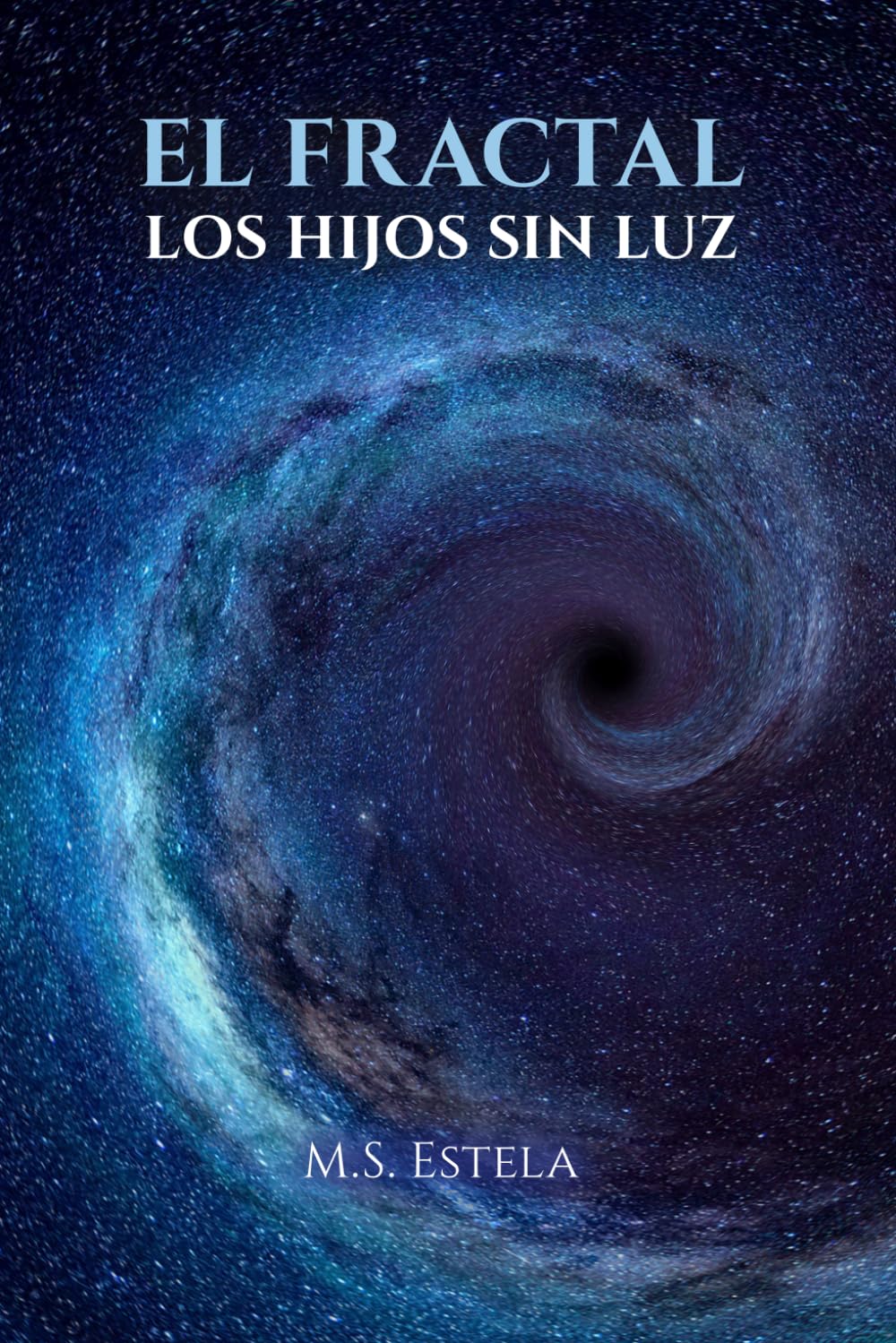 El fractal: Los hijos sin luz