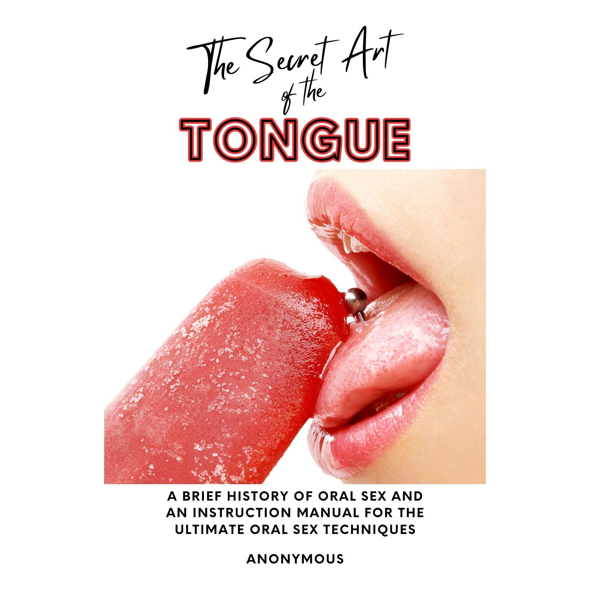 The Secret Art of the Tongue