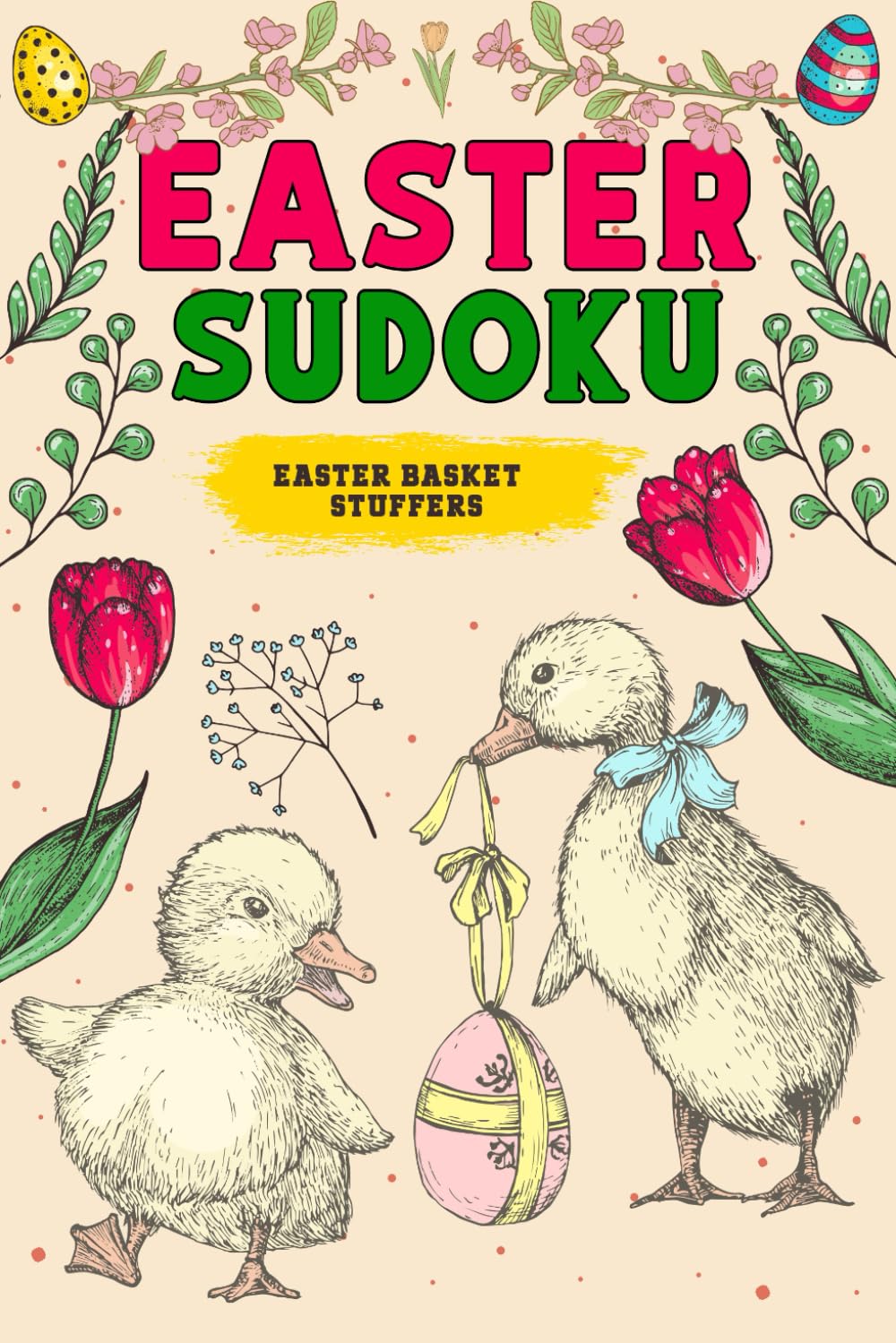 Easter Basket Stuffers: Easter Sudoku: 200 Fun and Relaxing Holiday Sudoku Puzzle Book for Adults, Easter Activity Book