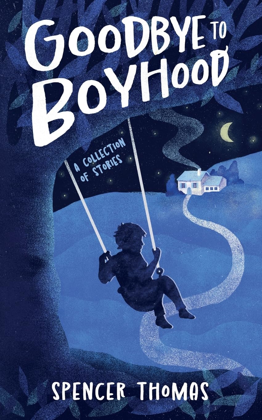 Goodbye to Boyhood: A Collection of Stories