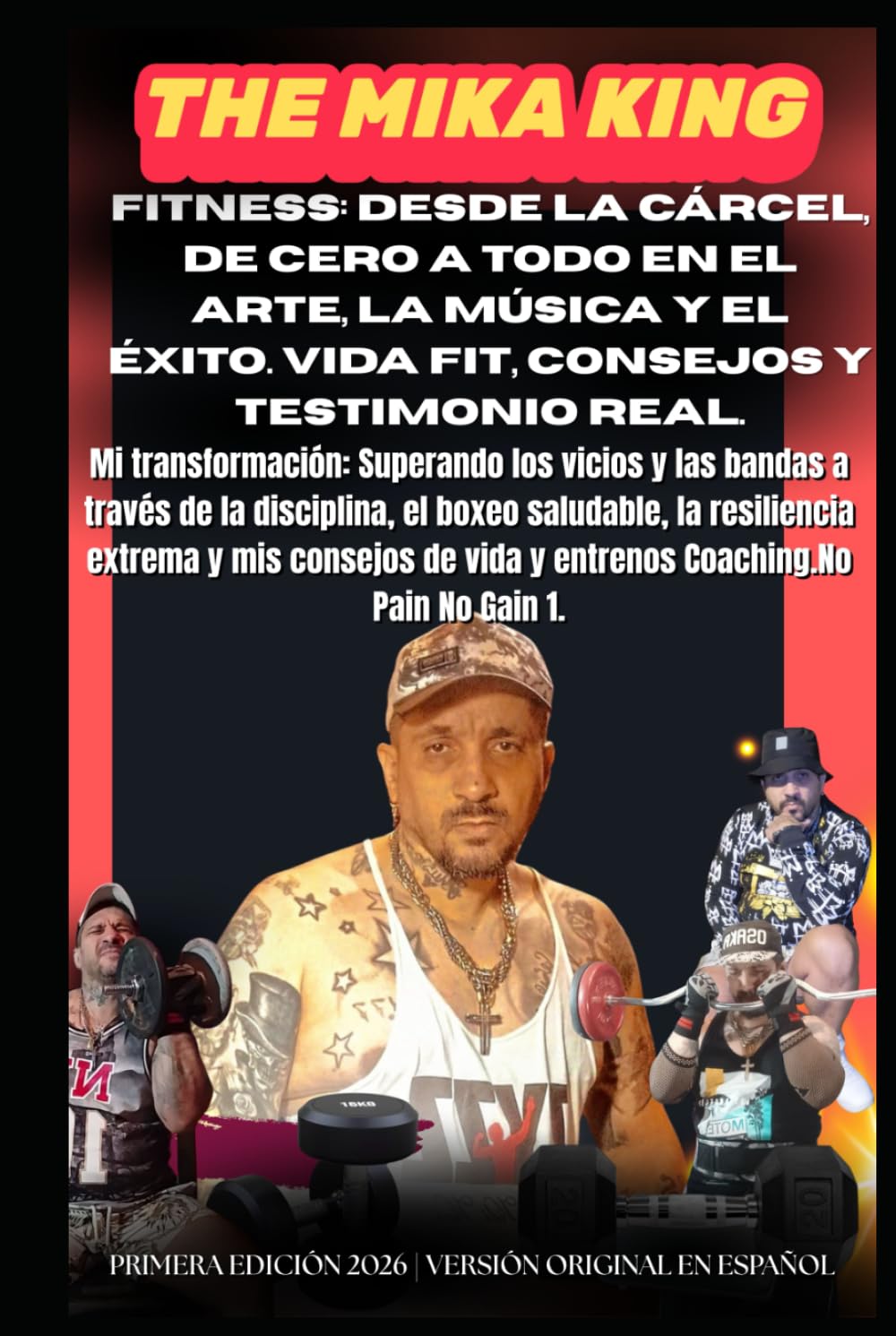 FITNESS: Desde la cárcel, de cero a todo en el arte, la música y el éxito. Vida fit, consejos y testimonio real.THEMIKAKING: Superando los vicios y ... la resiliencia extrema y mis Consejos De Vida