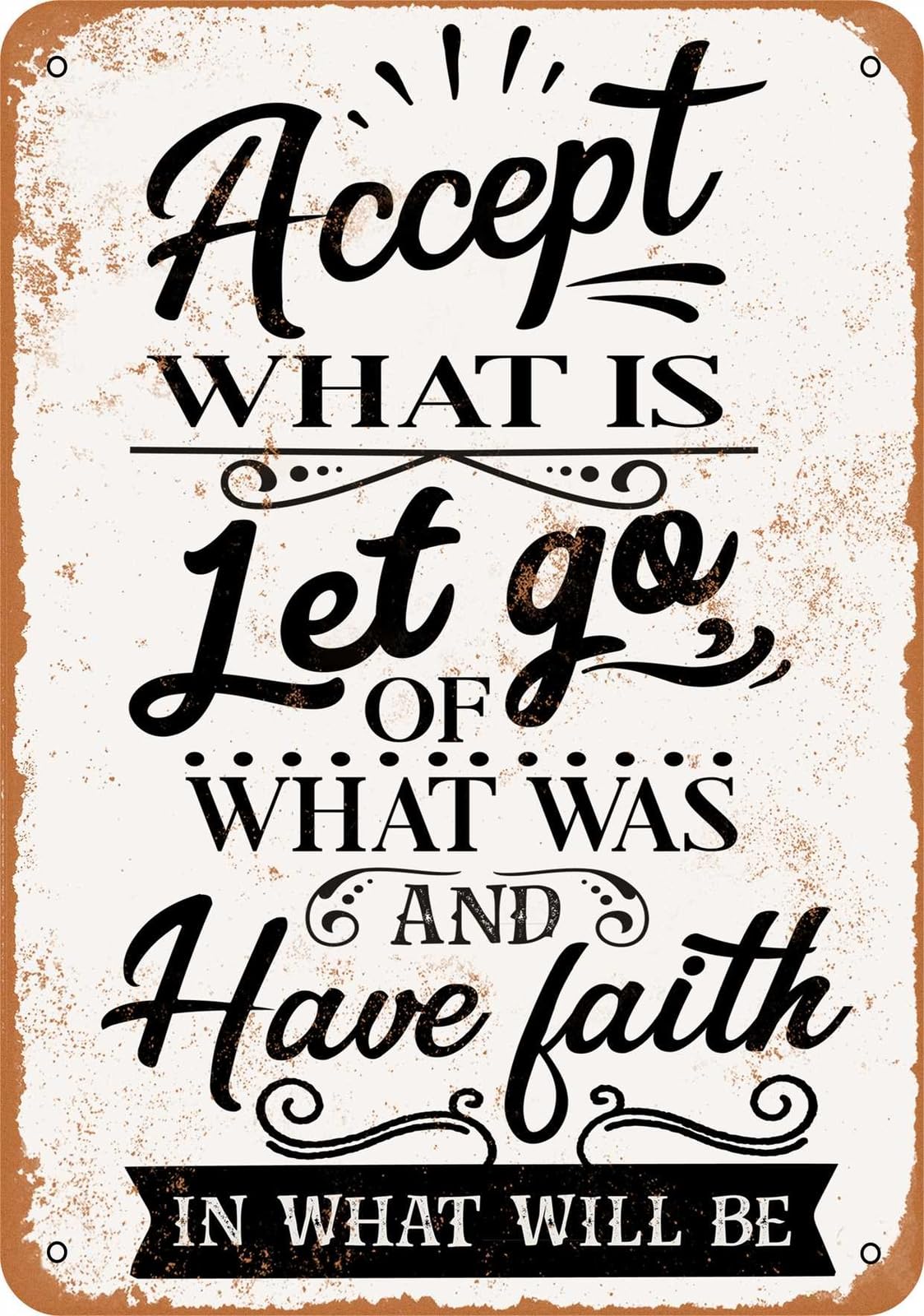 Miaomansenstore Metal Sign - Accept What Is, Let Go Of What Was - Vintage Look Home Decor