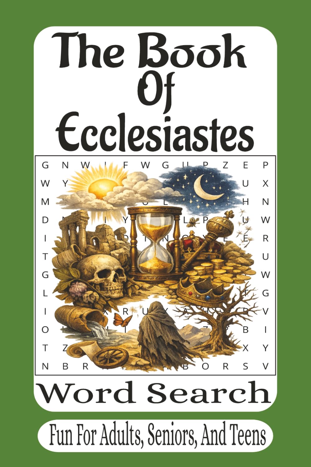 The Book Of Ecclesiastes Word Search: 55 Bible Word Search Puzzles from the Book of Ecclesiastes | Inspiring Scripture Puzzles About Wisdom, Life, and Faith (The Bible Books Word Search Series)